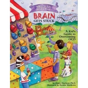 What To Do When Your Brain Gets Stuck Kids Guide Overcoming OCD Book‎